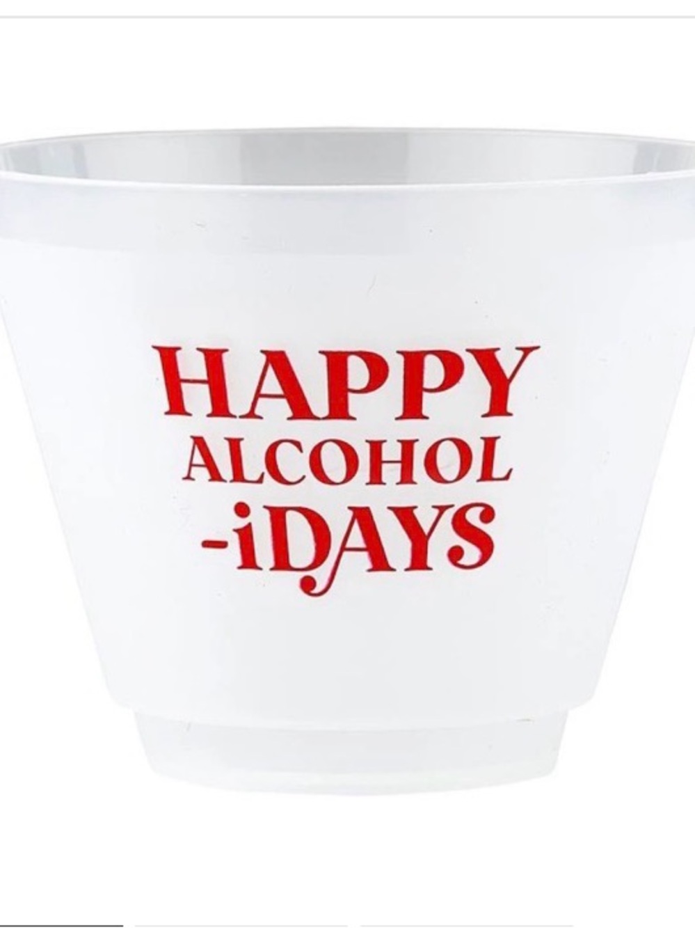 White Frosted 'Happy Alcohol-iDays' Holiday Drink Cup